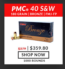 PMC - Bronze - 40 S&W - 180 Grain - FMJ-FP - 1000 Rounds  $359.80 SHOP NOW 1000 ROUNDS 