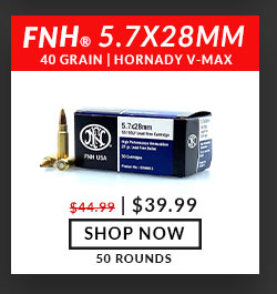 FNH USA - SS197SR - 5.7x28mm - 40 Grain  - Hornady V-MAX - 50 Rounds 1$39.99 SHOP NOW 50 ROUNDS 