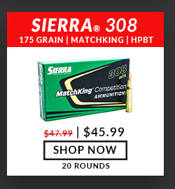 Sierra - MATCHKING - 308 Win - 175 Grain - HPBT - 20 Rounds  $45.99 SHOP NOW 20 ROUNDS, 